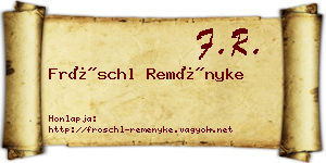 Fröschl Reményke névjegykártya